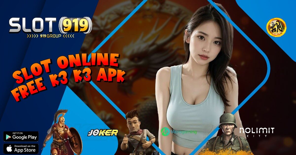 K3 K3 APK SITUS SLOT ONLINE TERPERCAYA