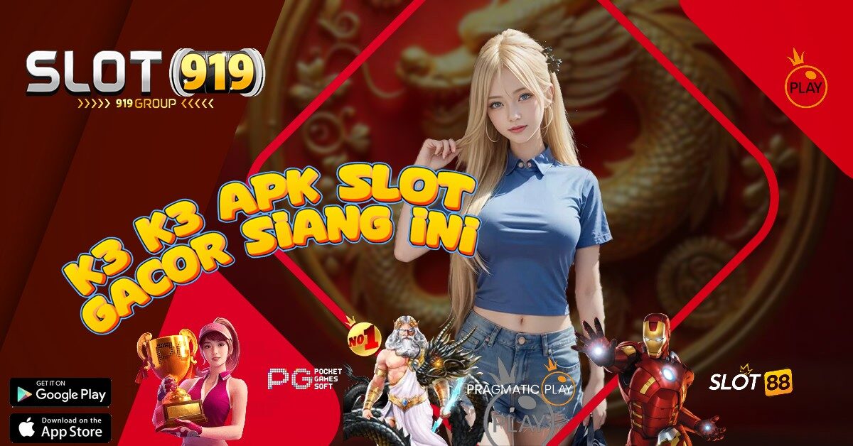 K3 K3 APK SLOT LAGI GACOR SEKARANG