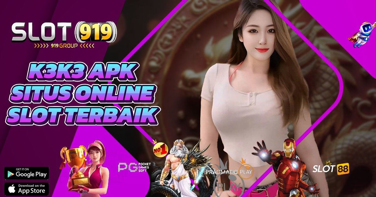 K3 K3 SLOT ONLINE BONUS NEW MEMBER TERBESAR