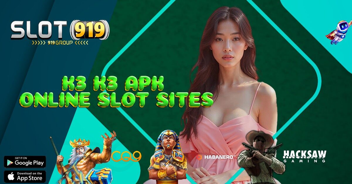 K3K3 APK SLOT GACOR HARI INI DEPOSIT 10 RIBU