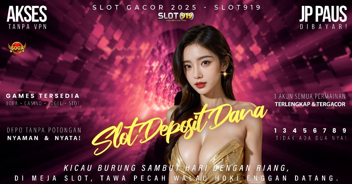 Slot Terpercaya Deposit Dana Slot Gacor Terbaru