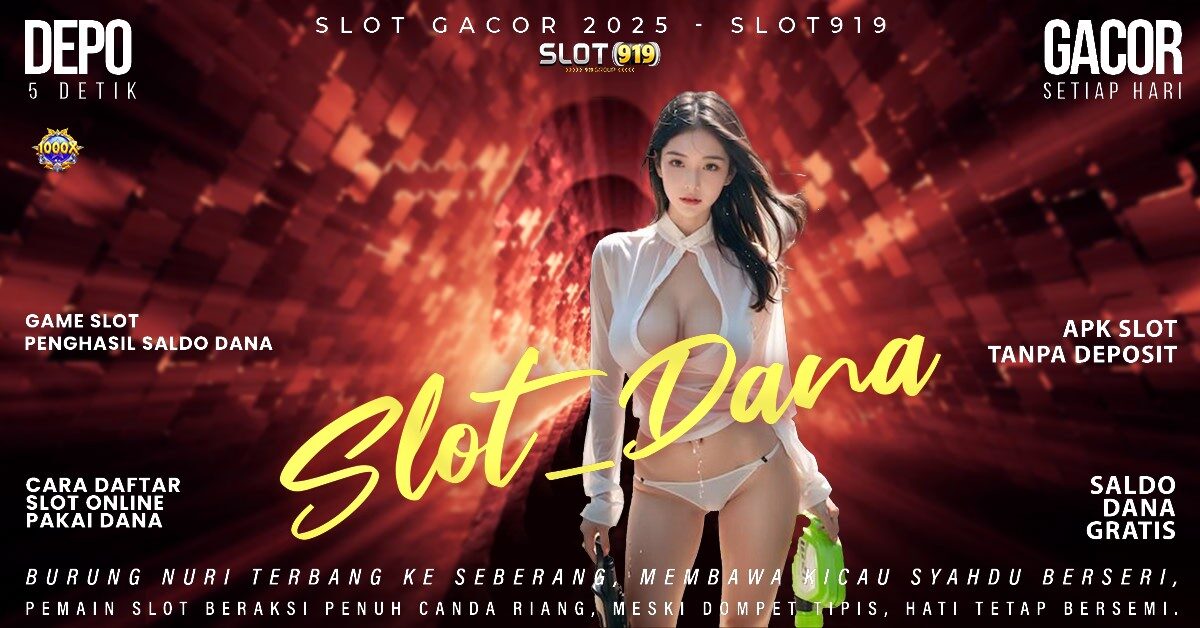 Cara Depo Slot Pakai Dana Slot Jam Gacor